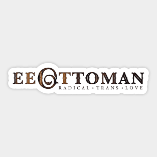 EE Ottoman: Radical. Trans. Love (wood) Sticker